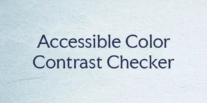 Free Accessible Color Contrast Checker for WCAG 2.1