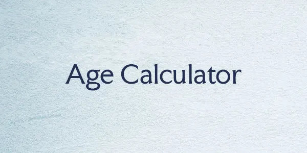 Age Calculator