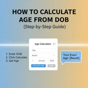 How to Calculate Age from Date of Birth (Step-by-Step Guide) 2 How to Calculate Age from Date of Birth (Step-by-Step Guide)