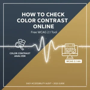 How to Check Color Contrast Online (Free WCAG 2.1 Tool) 2 How to Check Color Contrast Online (Free WCAG 2.1 Tool)