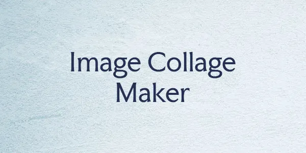Image Collage Maker