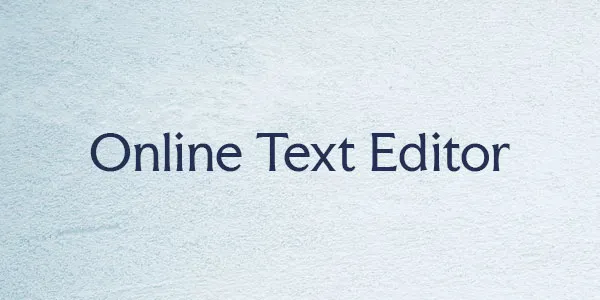 Online Text Editor