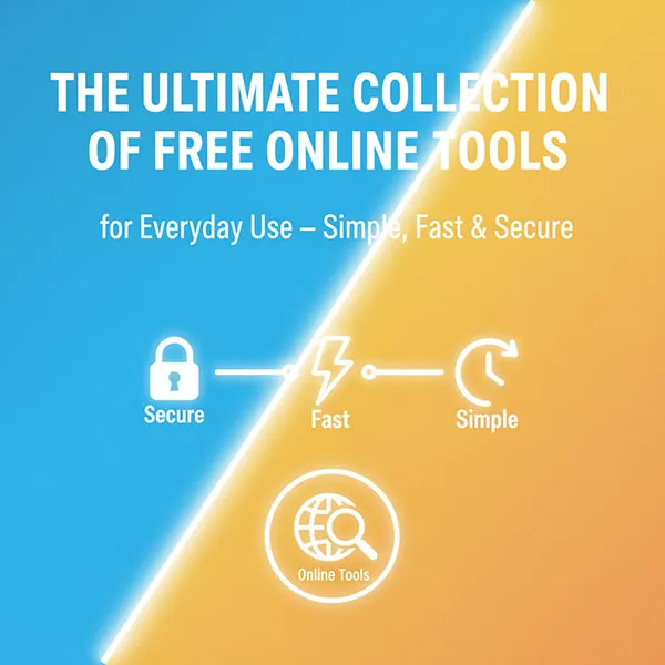 The Ultimate Collection of Free Online Tools for Everyday Use — Simple, Fast & Secure 1 The Ultimate Collection of Free Online Tools thumbnail image