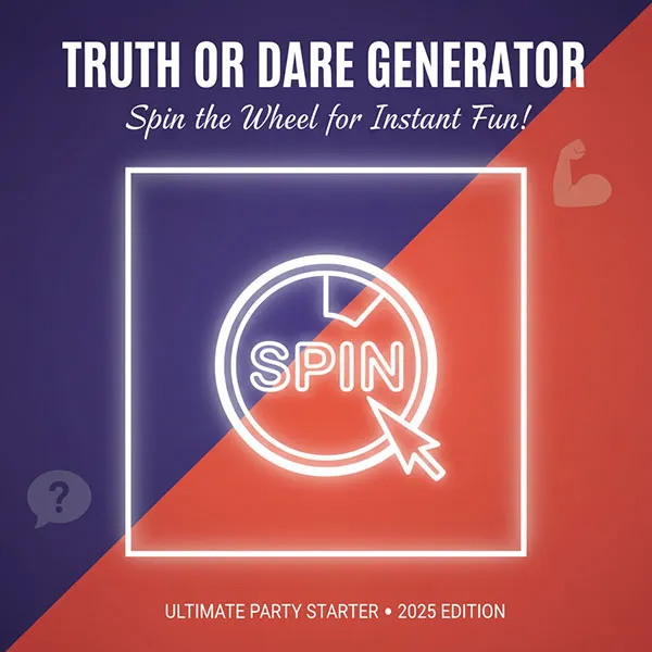 Truth or Dare Generator
