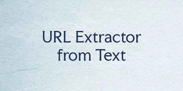 URL Extractor from Text