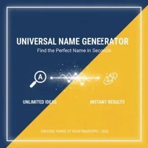 Universal Name Generator — Find the Perfect Name in Seconds 3 Universal Name Generator — Find the Perfect Name in Seconds