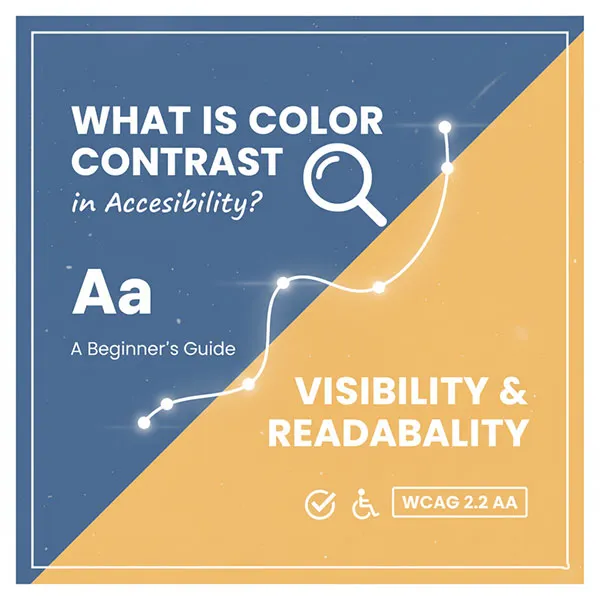 What Is Color Contrast in Accessibility? A Beginner’s Guide 1 What Is Color Contrast in Accessibility? A Beginner’s Guide thumbnail image