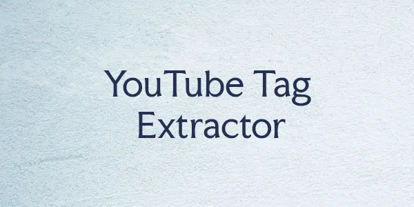 YouTube Tag Extractor