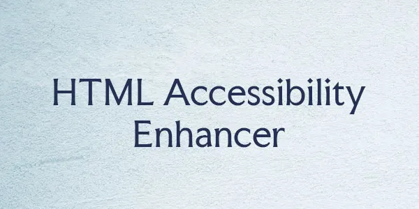 HTML Accessibility Enhancer