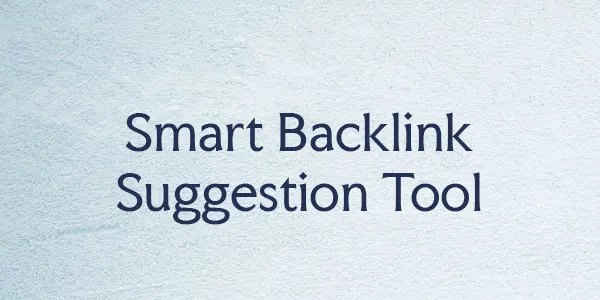 Backlink Suggestion Tool